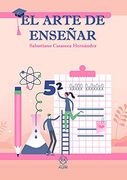 El Arte de Enseñar (Dinámicas y Recursos. ) (in Spanish)