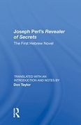 Joseph Perl's Revealer of Secrets: The First Hebrew Novel (en Inglés)