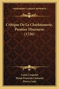 Critique De La Charlatanerie, Premier Discourse (1726) (en Francés)
