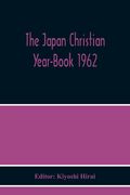 The Japan Christian Year-Book 1962 (en Inglés)
