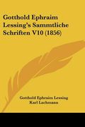 gotthold ephraim lessing's sammtliche schriften v10 (1856)