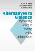 alternatives to violence: empowering youth to develop healthy relationships (en Inglés)