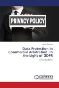 Data Protection in Commercial Arbitration: In the Light of Gdpr
