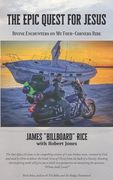 The Epic Quest for Jesus: Divine Encounters on My Four-Corners Ride (en Inglés)
