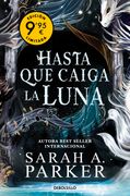 Hasta que caiga la luna (La caída lunar 1) (in Spanish)