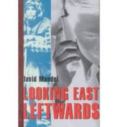 looking east leftwards: former "state socialist" world, volume 2 (en Inglés)