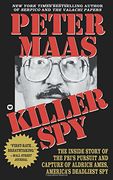 killer spy: inside story of the fbi's pursuit and capture of aldrich ames, america's deadliest spy (en Inglés)