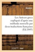 Les Auteurs Grecs Expliqués d'Après Une Méthode Nouvelle Par Deux Traductions Françaises: Homère. 7e Chant de l'Iliade. Traduit (en Francés)