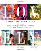 Lovely: Ladies of Animation: The art of Lorelay Bove, Brittney Lee, Claire Keane, Lisa Keene, Victoria Ying and Helen Chen (en Inglés)