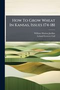 how to grow wheat in kansas, issues 174-181 (en Inglés)