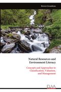 Natural Resources and Environment Literacy. Concepts and Approaches to Classification, Valuation, and Management