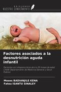 Factores asociados a la desnutrición aguda infantil. Pacientes con drepanocitosis de 6 a 59 meses de edad. CHUR/ Departamento de Medicina General y Salud Pública (in Spanish)