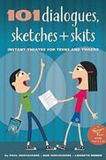 101 Dialogues, Sketches and Skits: Instant Theatre for Teens and Tweens (Smartfun Activity Books) (en Inglés)