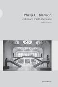Philip C. Johnson e il museo d'arte americano: Michele Costanzo (in Italian)