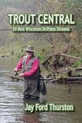 Trout Streams of Michigan, Bob Linsenman, Ernest Schwiebert, Steve Nevala