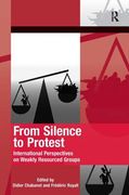 From Silence to Protest: International Perspectives on Weakly Resourced Groups (en Inglés)