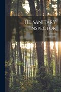 The Sanitary Inspector; 2, (1888-1889) (en Inglés)