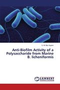 Anti-Biofilm Activity of a Polysaccharide from Marine B. Licheniformis