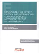 Implicaciones del Covid-19 en Fiscalidad Internacional: Convenios de Doble Imposición y Precios de Transferencia (in Spanish)