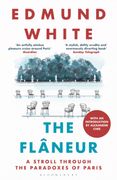 The Flaneur. A Stroll through the Paradoxes of Paris (en Inglés)