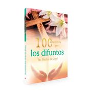 100 ORACIONES PARA ORAR POR LOS DIFUNTOS (in Spanish)