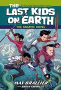 The Last Kids on Earth: The Graphic Novel (The Last Kids on Earth Graphic Novels) (en Inglés)