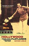 Hollywood Flatlands: Animation, Critical Theory and the Avant-Garde (en Inglés)