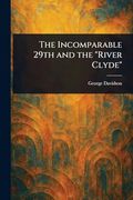 The Incomparable 29Th and the "River Clyde"