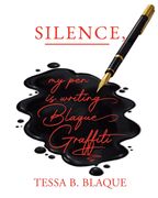 Silence, My Pen Is Writing Blaque Graffiti (en Inglés)