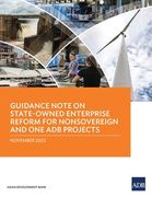 Guidance Note on State-Owned Enterprise Reform for Nonsovereign and One Adb Projects (en Inglés)