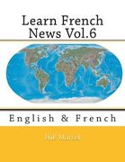 Learn French News Vol.6: English & French (en Inglés)