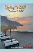 Moving to Spain: From a Dream to Reality (Living in Spain)