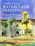 Complete Guide to Watercolor Painting (en Inglés)
