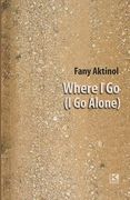 Where I Go (I Go Alone) (en Inglés)