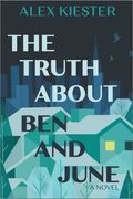 Truth About Ben and June. A Novel