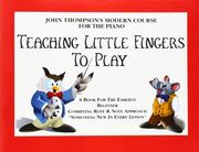 Teaching Little Fingers to Play Piano