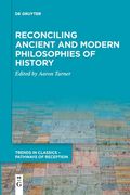 Reconciling Ancient and Modern Philosophies of History (en Inglés)