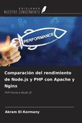 Comparación del rendimiento de Node.js y PHP con Apache y Nginx. PHP frente a Node.JS (in Spanish)