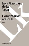 Comentarios reales II (Linkgua Historia) (Spanish Edition)