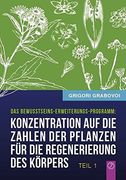 "Konzentration auf die Zahlen der Pflanzen für die Regenerierung des Körpers" - Teil 1 (en Alemán)
