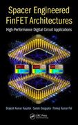 Spacer Engineered Finfet Architectures: High-Performance Digital Circuit Applications