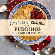 Flavours of England: Puddings (en Inglés)