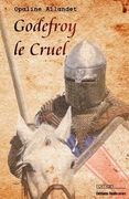Godefroy le Cruel (en Francés)