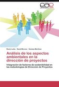 Análisis de los Aspectos Ambientales en la Dirección de Proyectos: Integración de Factores de Sostenibilidad en las Metodologías de Dirección de Proyectos