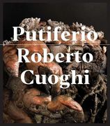 Roberto Cuoghi: Putiferio (en Inglés)