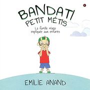 Bandati, Petit Métis: La Famille Mixte Expliquée aux Enfants (en Francés)