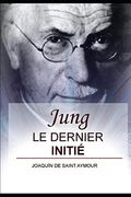 Jung: Le Dernier Initié (in French)
