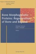 Bone Morphogenetic Proteins: Regeneration of Bone and Beyond (en Inglés)