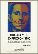 Brecht y el Expresionismo (Monografías)