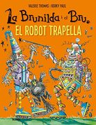 Brunilda i Bru. El Robot Trapella (en Catalán)